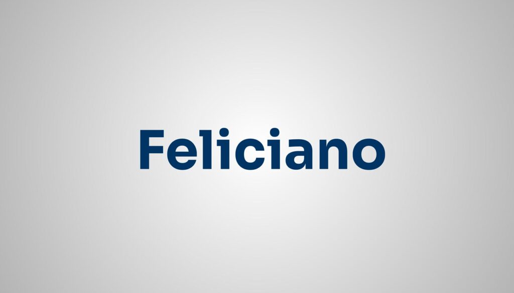 Significado do Nome Feliciano
