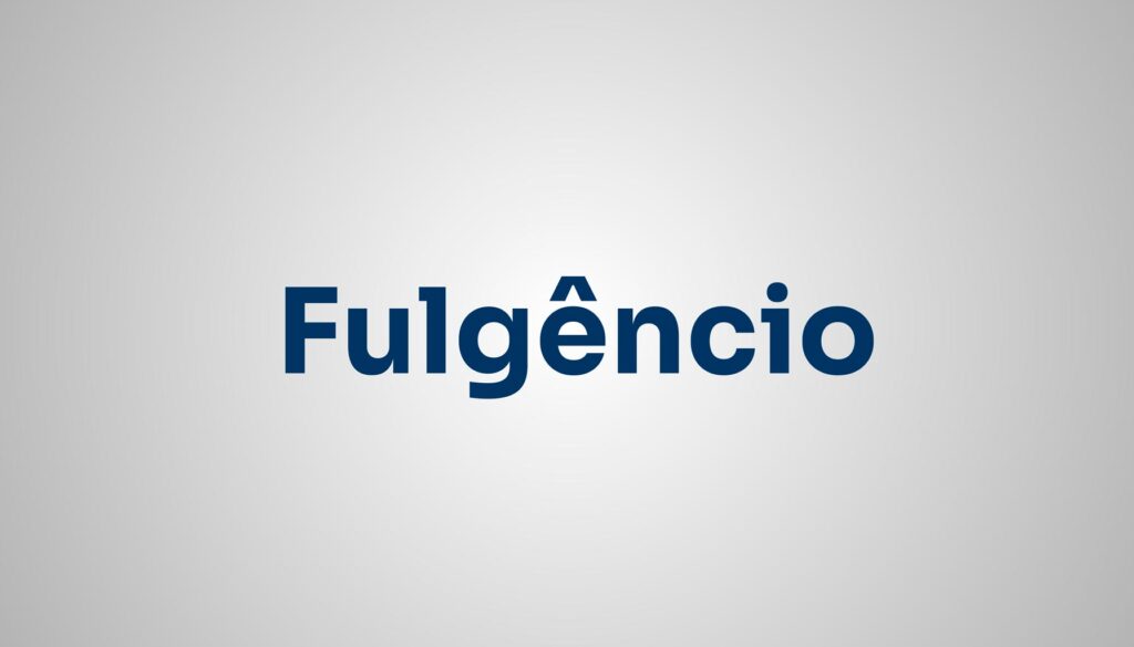 significado do nome Fulgêncio
