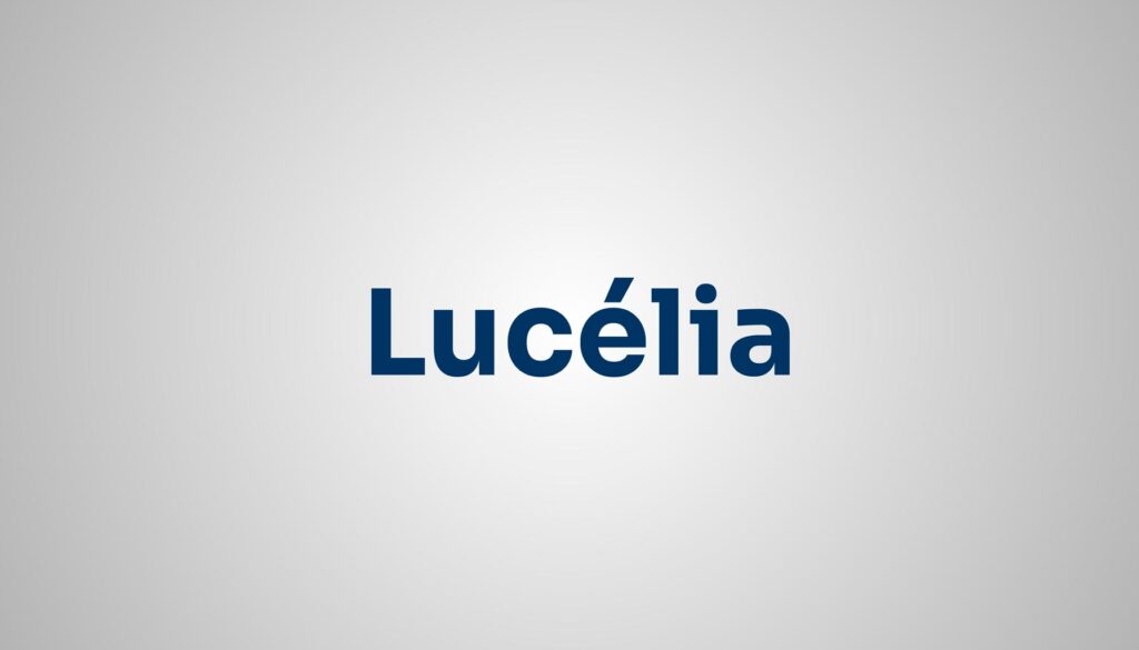 Significado do Nome Lucélia