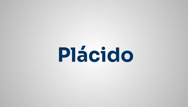 Significado do Nome Plácido