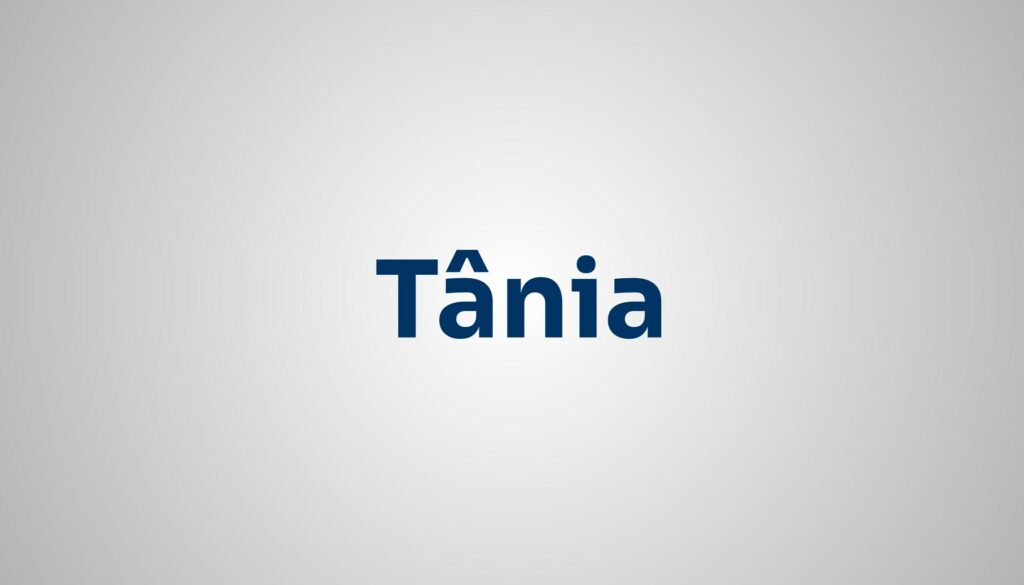 significado do nome Tânia