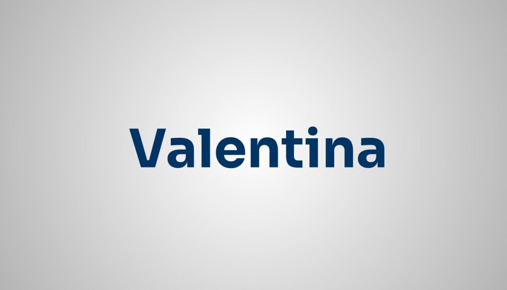 Significado do Nome Valentina