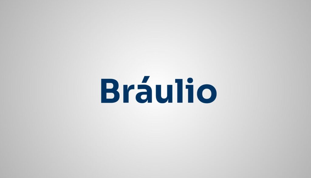 Significado do Nome Bráulio
