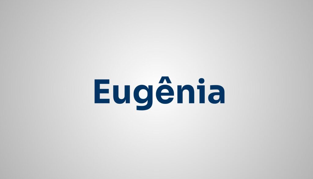 significado do nome Eugênia