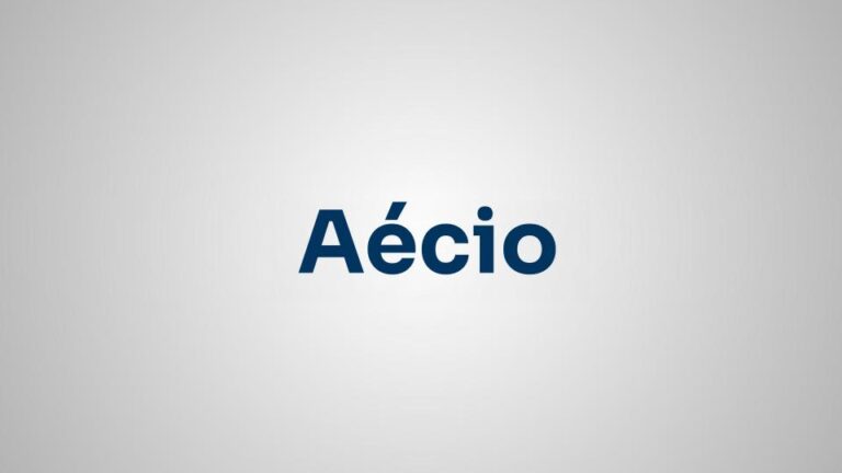 qual o significado do nome Aécio
